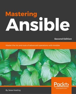 Mastering Ansible - Second Edition