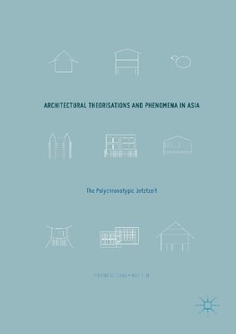 Architectural Theorisations and Phenomena in Asia