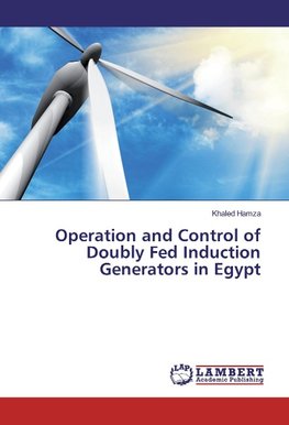 Operation and Control of Doubly Fed Induction Generators in Egypt