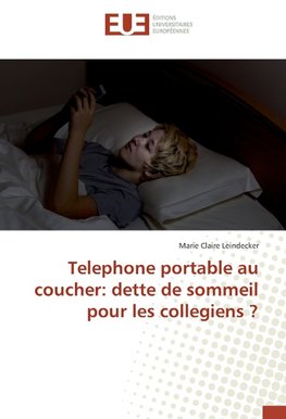 Telephone portable au coucher: dette de sommeil pour les collegiens ?