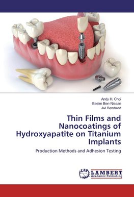 Thin Films and Nanocoatings of Hydroxyapatite on Titanium Implants