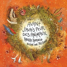 Avant j'avais peur des animaux