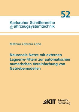 Neuronale Netze mit externen Laguerre-Filtern zur automatischen numerischen Vereinfachung von Getriebemodellen