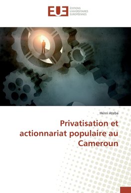 Privatisation et actionnariat populaire au Cameroun