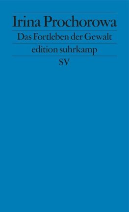 Das Fortleben der Gewalt