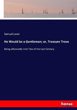 He Would be a Gentleman; or, Treasure Trove