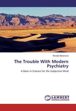 The Trouble With Modern Psychiatry
