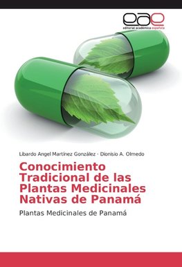 Conocimiento Tradicional de las Plantas Medicinales Nativas de Panamá