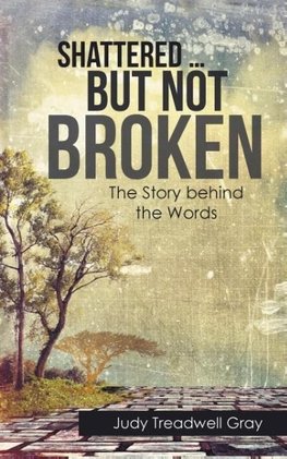 Shattered ... but Not Broken