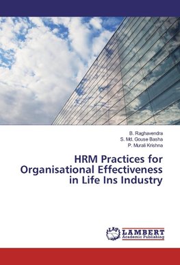 HRM Practices for Organisational Effectiveness in Life Ins Industry
