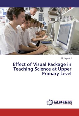 Effect of Visual Package in Teaching Science at Upper Primary Level