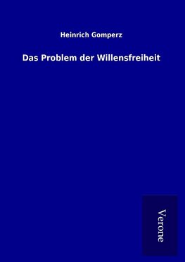 Das Problem der Willensfreiheit
