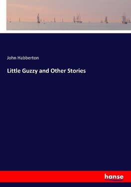 Little Guzzy and Other Stories