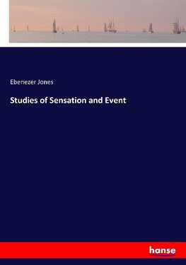 Studies of Sensation and Event
