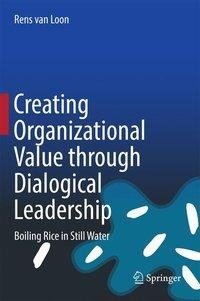Creating Organizational Value through Dialogical Leadership