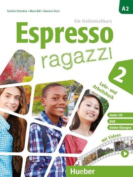 Espresso ragazzi 2. Lehr- und Arbeitsbuch mit DVD und Audio-CD - Schulbuchausgabe