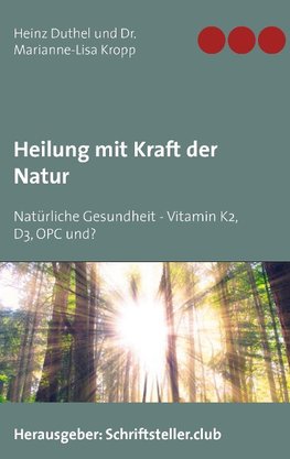 Heilung mit Kraft der Natur