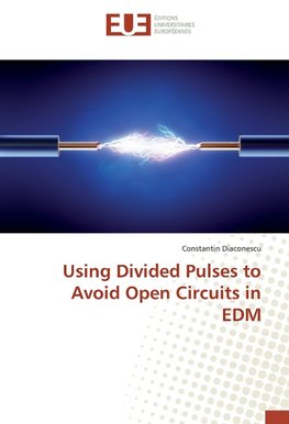 Using Divided Pulses to Avoid Open Circuits in EDM