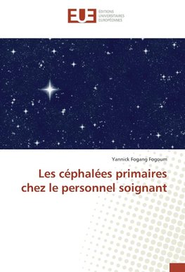 Les céphalées primaires chez le personnel soignant