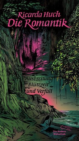 Die Romantik. Ausbreitung, Blütezeit und Verfall