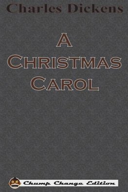A Christmas Carol (Chump Change Edition)