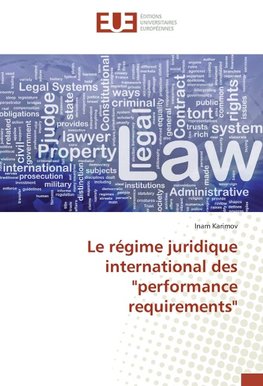 Le régime juridique international des "performance requirements"