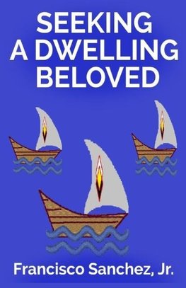 Seeking a Dwelling Beloved