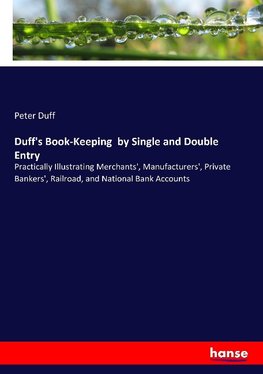 Duff's Book-Keeping  by Single and Double Entry