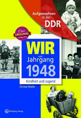 Wir vom Jahrgang 1948 - Aufgewachsen in der DDR