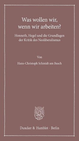 Was wollen wir, wenn wir arbeiten?