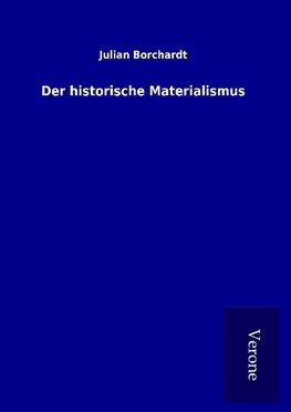 Der historische Materialismus