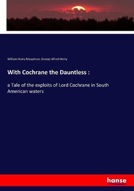 With Cochrane the Dauntless :