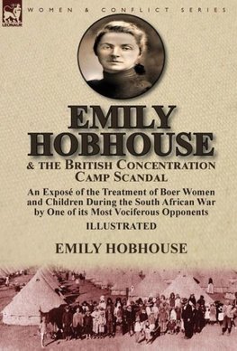 Emily Hobhouse and the British Concentration Camp Scandal