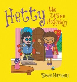 Hetty the Brave Hedgehog