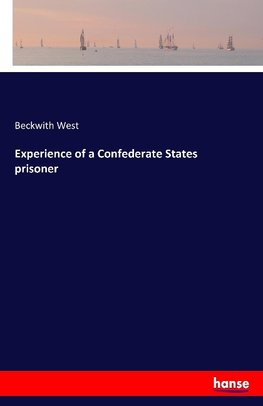 Experience of a Confederate States prisoner