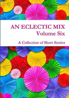 An Eclectic Mix - Volume Six