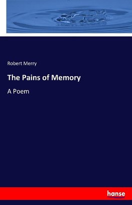 The Pains of Memory