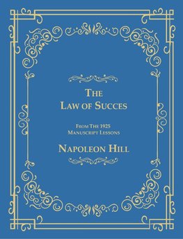 The Law of Success From The 1925 Manuscript Lessons