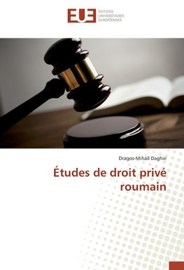 Études de droit privé roumain