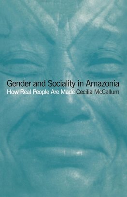 Gender and Sociality in Amazonia
