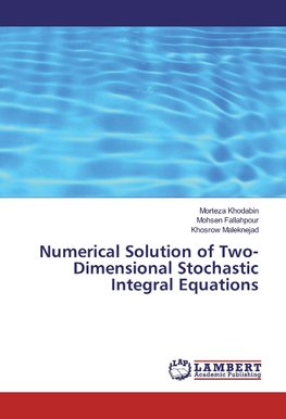 Numerical Solution of Two-Dimensional Stochastic Integral Equations