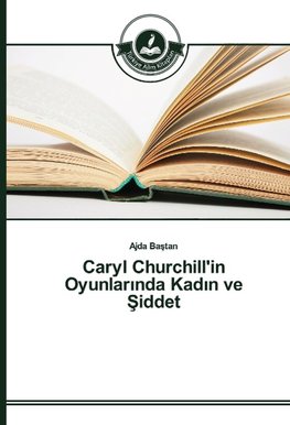 Caryl Churchill'in Oyunlar¿nda Kad¿n ve ¿iddet