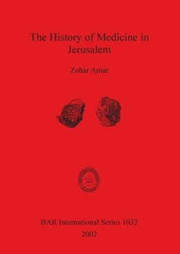 The History of Medicine in Jerusalem