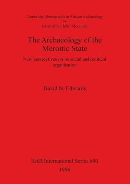 The Archaeology of the Meroitic State