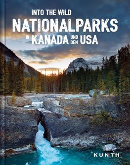 Into the Wild - Nationalparks in Kanada und den USA