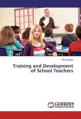 Training and Development of School Teachers
