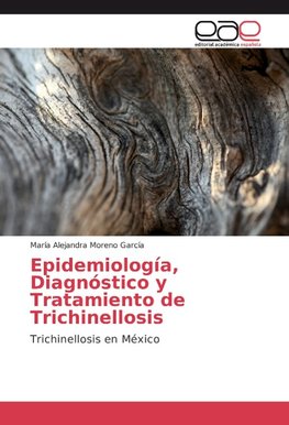 Epidemiología, Diagnóstico y Tratamiento de Trichinellosis