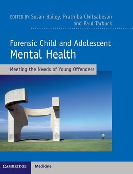 Forensic Child and Adolescent Mental Health