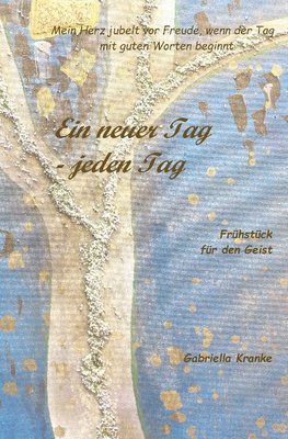 Ein neuer Tag  jeden Tag