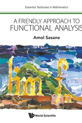 FRIENDLY APPROACH TO FUNCTIONAL ANALYSIS, A
